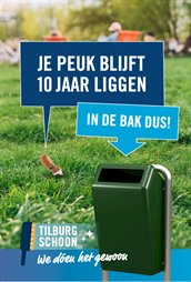 Campagneposter met de tekst: Je peuk blijf 10 jaar liggen, in de bak dus. Tilburg Schoon, we doen het gewoon.