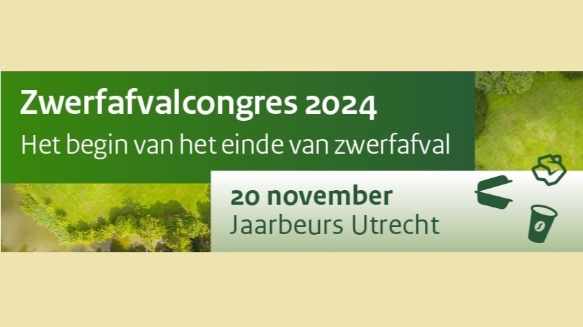 Zwerfafvalcongres 2024 - Het begin van het einde van zwerfafval, 20 november, Jaarbeurs Utrecht